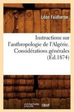 Instructions Sur l'Anthropologie de l'Algerie. Considerations Generales (Ed.1874) af Leon Faidherbe
