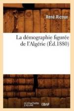 La Demographie Figuree de l'Algerie (Ed.1880) af Rene Ricoux