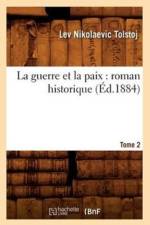 La Guerre Et La Paix: Roman Historique. Tome 2 (Ed.1884) af Lev Nikolaevic Tolstoj