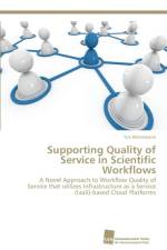 Supporting Quality of Service in Scientific Workflows af Tim Doernemann