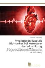 Myeloperoxidase als Biomarker bei koronarer Herzerkrankung af Christoph Schuhmann