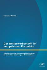 Der Wettbewerbsmarkt im europaischen Postsektor af Christian Riekes
