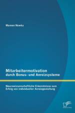 Mitarbeitermotivation durch Bonus- und Anreizsysteme af Mareen Nowka