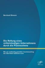 Die Rettung eines mittelstandigen Unternehmens durch die Planinsolvenz af Bernhard Ohmann