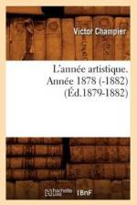 L'Annee Artistique. Annee 1878 (-1882) (Ed.1879-1882) af Victor Champier