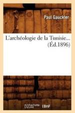 L'Archeologie de la Tunisie (Ed.1896) af Paul Gauckler