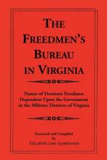 Freedmen's Bureau in Virginia af Elizabeth Kambourian