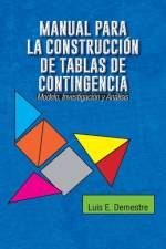 Manual Para La Construccion de Tablas de Contingencia af Luis E Demestre