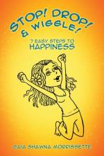 Stop! Drop! & Wiggle! af Gaia Shawna Morrissette