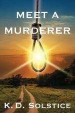 Meet A Murderer af K D Solstice