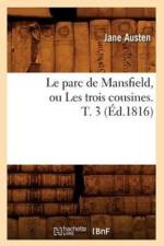 Le Parc de Mansfield, Ou Les Trois Cousines. T. 3 (Ed.1816) af Jane Austen