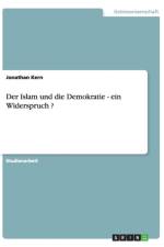 Der Islam und die Demokratie - ein Widerspruch ? af Jonathan Kern