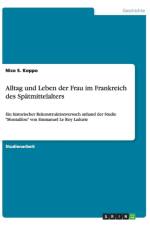 Alltag Und Leben Der Frau Im Frankreich Des Spatmittelalters af Nico S Koppo