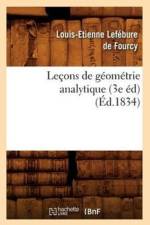 Lecons de Geometrie Analytique (3e Ed) (Ed.1834) af Louis-Etienne Lefebure de Fourcy