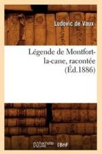 Legende de Montfort-La-Cane, Racontee (Ed.1886) af Ludovic de Vaux