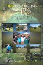 Tips for Ageing Golfers af Ronald Player