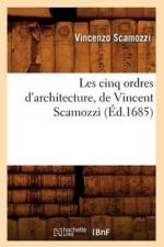 Les Cinq Ordres d'Architecture, de Vincent Scamozzi, (Ed.1685) af Vincenzo Scamozzi