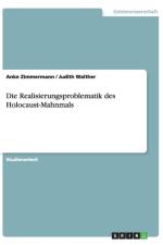 Die Realisierungsproblematik des Holocaust-Mahnmals af Anke Zimmermann