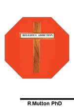 Religious Addiction af PhD Mutton
