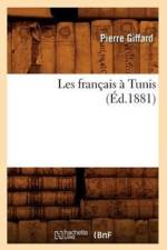 Les Francais A Tunis (Ed.1881) af Pierre Giffard