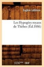 Les Hypogees Royaux de Thebes (Ed.1886) af Eugene Lefebure