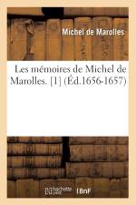 Les Memoires de Michel de Marolles. [1] (Ed.1656-1657) af Michel de Marolles