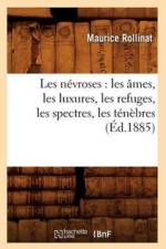 Les Nevroses: Les Ames, Les Luxures, Les Refuges, Les Spectres, Les Tenebres (Ed.1885) af Maurice Rollinat