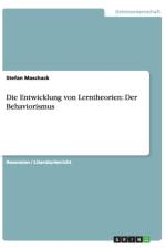 Die Entwicklung von Lerntheorien af Stefan Maschack