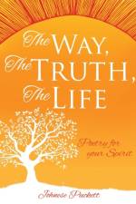 Way, The Truth, The Life af Johnese Puckett