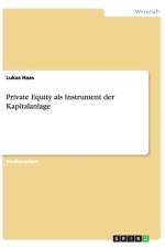 Private Equity ALS Instrument Der Kapitalanlage af Lukas Haas