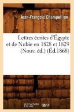 Lettres Ecrites d'Egypte Et de Nubie En 1828 Et 1829 (Nouv. Ed.) (Ed.1868) af Jean-Francois Champollion