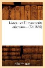 Livres Et 51 Manuscrits Orientaux (Ed.1866) af Sans Auteur