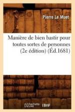 Maniere de bien bastir pour toutes sortes de personnes (2e edition) (Ed.1681) af Pierre Le Muet