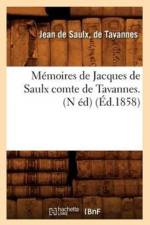 Memoires de Jacques de Saulx Comte de Tavannes. (N Ed) (Ed.1858) af Tanas