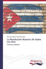 Revolucion Nuestra de todos Los dias af Yepe Menendez Manuel Eugenio