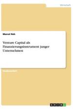 Venture Capital als Finanzierungsinstrument junger Unternehmen af Marcel Reh