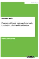 L'Impatto di Eventi Meteoreologici sulla Produzione e lo Scambio di Energia af Alessandro Mauro
