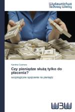 Czy pieniądze slużą tylko do placenia? af Czamara Karolina