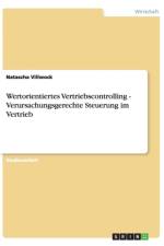 Wertorientiertes Vertriebscontrolling - Verursachungsgerechte Steuerung im Vertrieb af Natascha Villwock