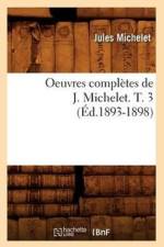 Oeuvres Completes de J. Michelet. T. 3 (Ed.1893-1898) af Jules Michelet