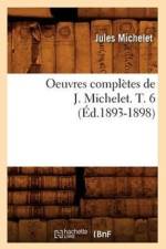 Oeuvres Completes de J. Michelet. T. 6 (Ed.1893-1898) af Jules Michelet