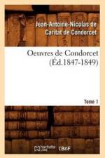 Oeuvres de Condorcet. Tome 1 (Ed.1847-1849) af Jean-Antoine Nicolas de Caritat Dit Condorcet
