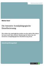 Die Intensive Sozialpadagogische Einzelbetreuung af Matias Esser