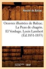 Oeuvres Illustrees de Balzac. La Peau de Chagrin. El Verdugo. Louis Lambert (Ed.1851-1853) af Honore de Balzac