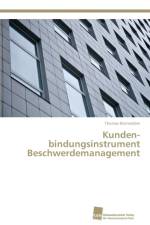 Kunden-bindungsinstrument Beschwerdemanagement af Thomas Kleineidam