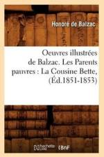 Oeuvres Illustrees de Balzac. Les Parents Pauvres: La Cousine Bette, (Ed.1851-1853) af Honore de Balzac
