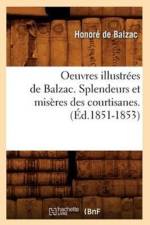 Oeuvres Illustrees de Balzac. Splendeurs Et Miseres Des Courtisanes. (Ed.1851-1853) af Honore de Balzac