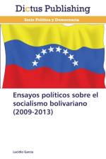 Ensayos politicos sobre el socialismo bolivariano (2009-2013) af Garcia Lucidio