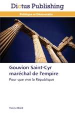 Gouvion Saint-Cyr Marechal de l'Empire af Le Blond-Y