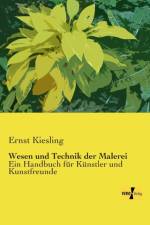 Wesen und Technik der Malerei af Ernst Kiesling